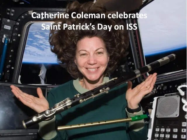 Catherine Coleman celebrates Saint Patrick’s Day on ISS