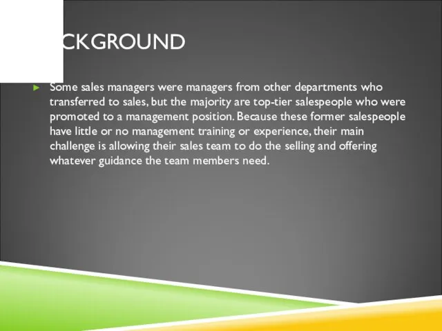 BACKGROUND Some sales managers were managers from other departments who transferred to
