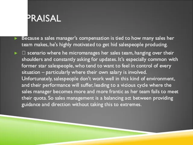 APPRAISAL Because a sales manager's compensation is tied to how many sales