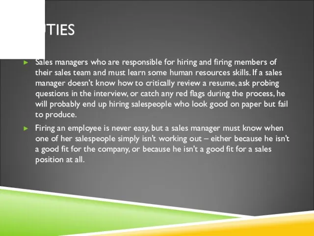 DUTIES Sales managers who are responsible for hiring and firing members of