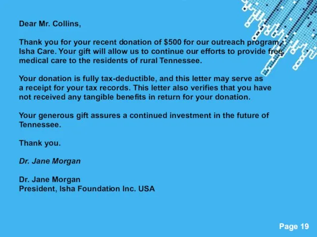 Dear Mr. Collins, Thank you for your recent donation of $500 for