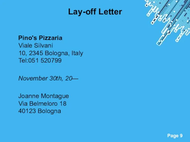 Lay-off Letter Pino's Pizzaria Viale Silvani 10, 2345 Bologna, Italy Tel:051 520799
