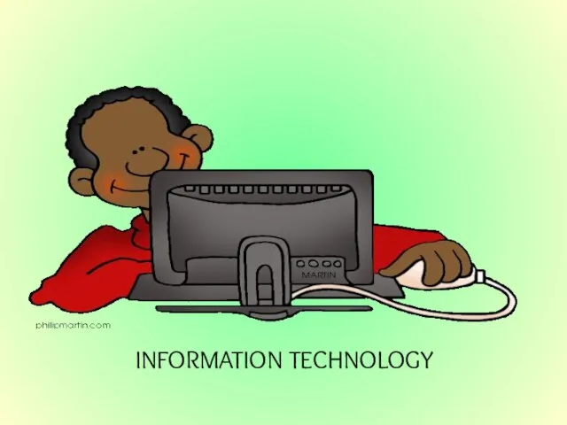 INFORMATION TECHNOLOGY