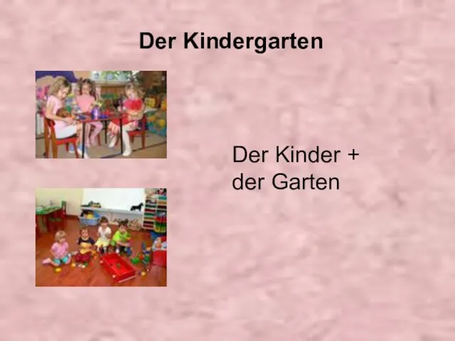Der Kindergarten Der Kinder + der Garten