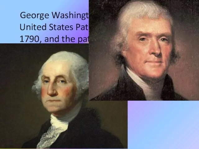 George Washington signed the First United States Patent Grant on July 31,