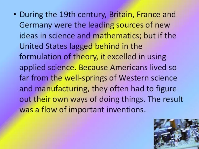 During the 19th century, Britain, France and Germany were the leading sources