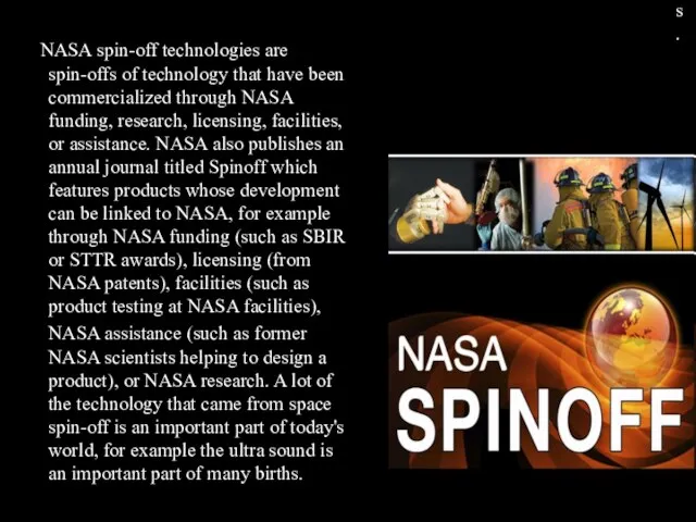 NASA spin-off technologies are spin-offs of technology that have been commercialized through