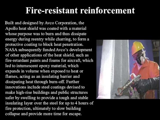 Fire-resistant reinforcement Built and designed by Avco Corporation, the Apollo heat shield