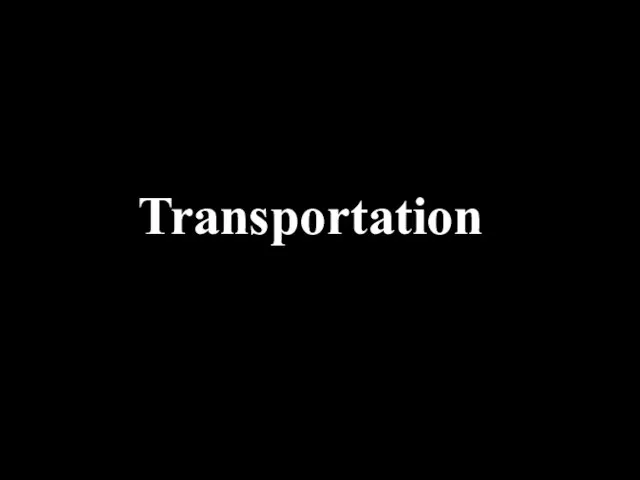 Transportation