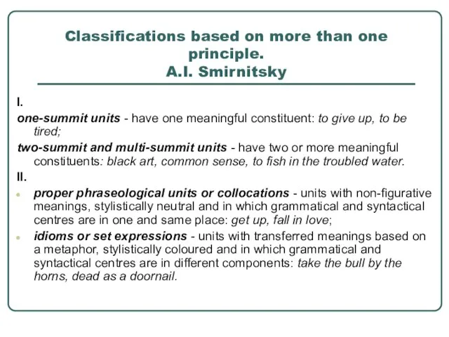 Classifications based on more than one principle. A.I. Smirnitsky I. one-summit units