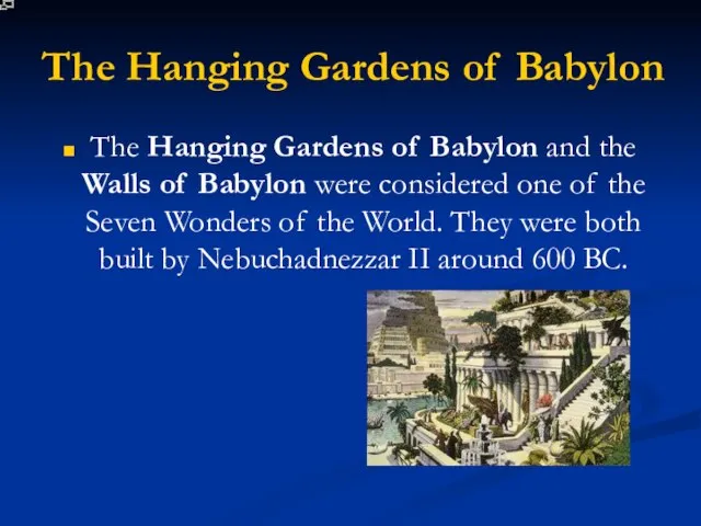 The Hanging Gardens of Babylon The Hanging Gardens of Babylon and the