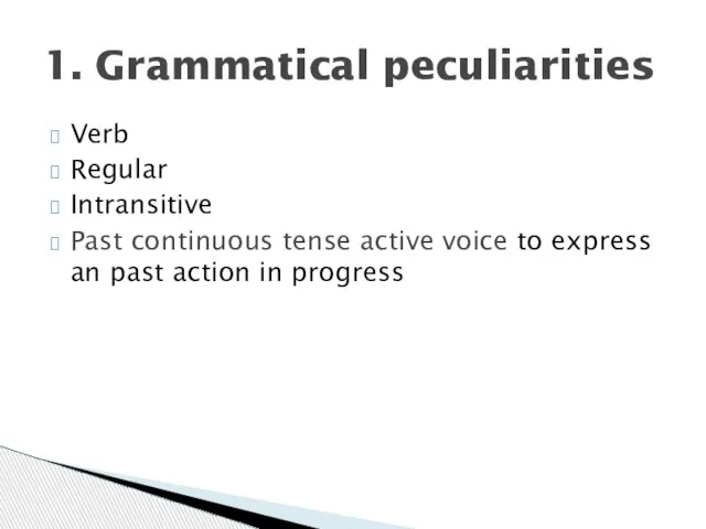 Verb Regular Intransitive Past continuous tense active voice to express an past