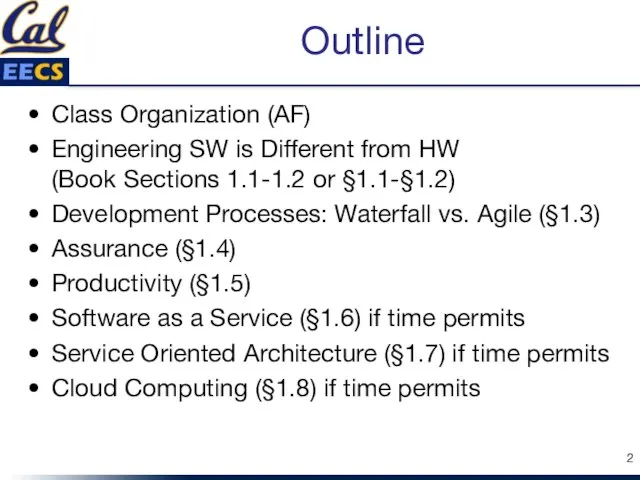 Outline Class Organization (AF) Engineering SW is Different from HW (Book Sections