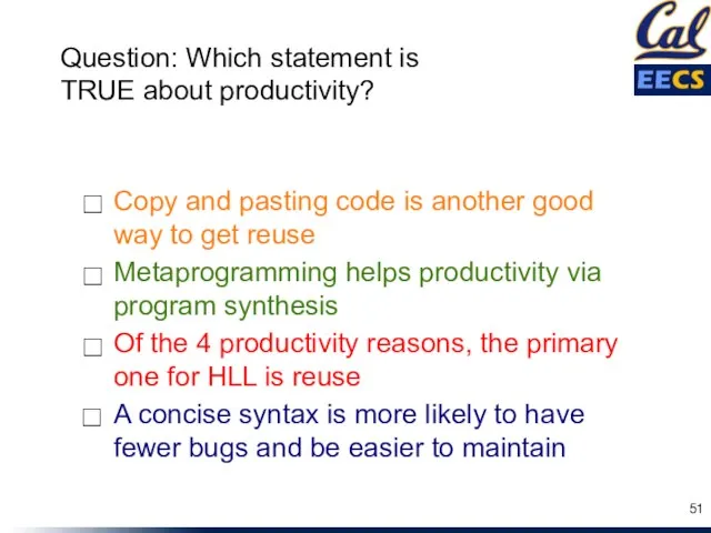 Metaprogramming helps productivity via program synthesis Of the 4 productivity reasons, the