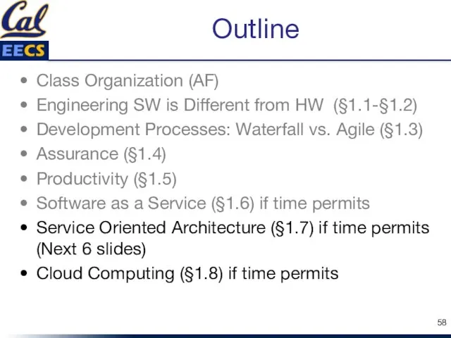 Outline Class Organization (AF) Engineering SW is Different from HW (§1.1-§1.2) Development