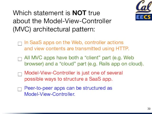 All MVC apps have both a “client” part (e.g. Web browser) and