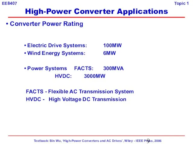 High-Power Converter Applications Converter Power Rating Electric Drive Systems: 100MW Wind Energy