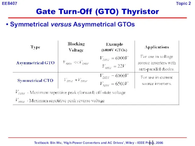 Symmetrical versus Asymmetrical GTOs Gate Turn-Off (GTO) Thyristor