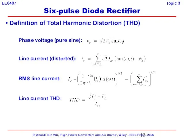 Definition of Total Harmonic Distortion (THD) Phase voltage (pure sine): Line current