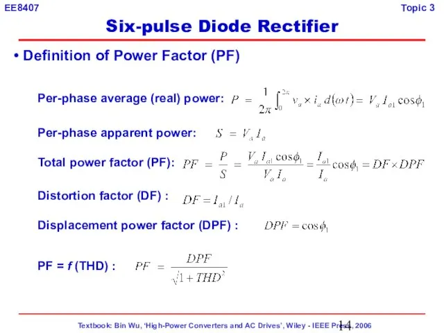 Definition of Power Factor (PF) Per-phase average (real) power: Per-phase apparent power: