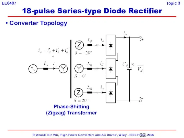 Phase-Shifting (Zigzag) Transformer Converter Topology 18-pulse Series-type Diode Rectifier