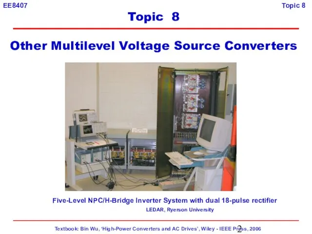 Five-Level NPC/H-Bridge Inverter System with dual 18-pulse rectifier LEDAR, Ryerson University Topic