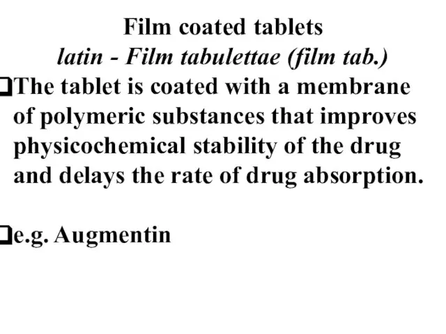 Film coated tablets latin - Film tabulettae (film tab.) The tablet is