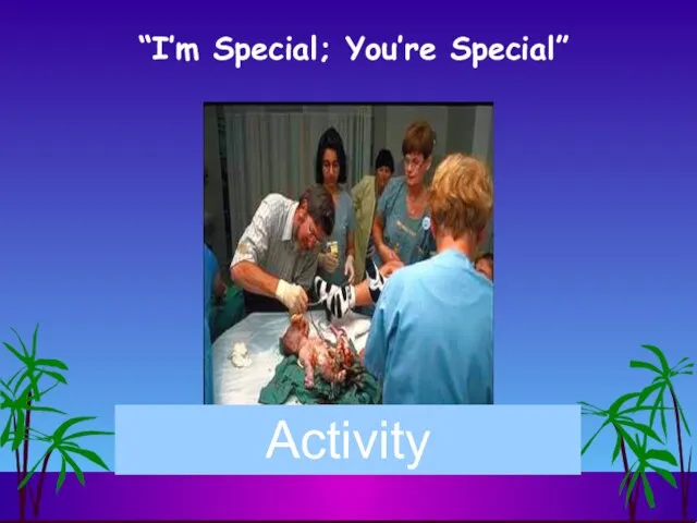 “I’m Special; You’re Special” Activity