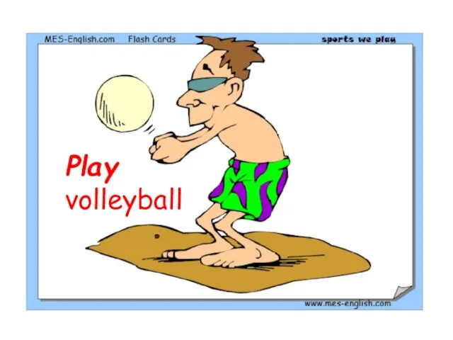 Play volleyball