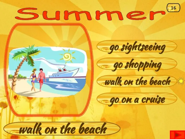 Summer walk on the beach go shopping go sightseeing go on a