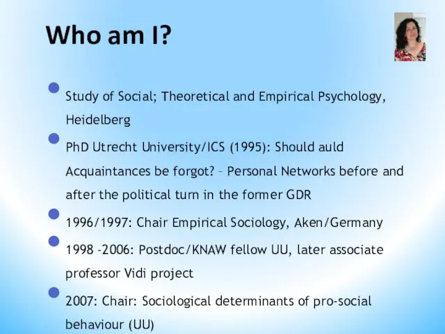 Who am I? Study of Social; Theoretical and Empirical Psychology, Heidelberg PhD