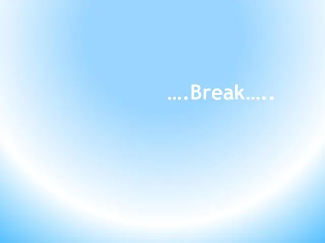 ….Break…..