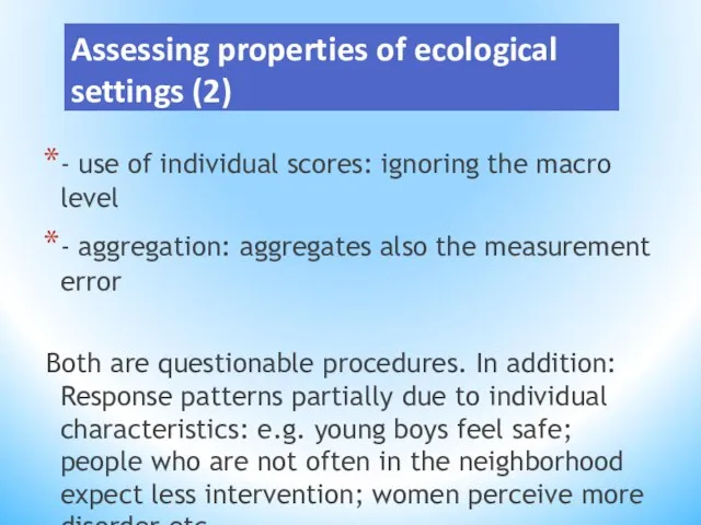 Assessing properties of ecological settings (2) - use of individual scores: ignoring