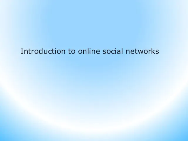 Introduction to online social networks