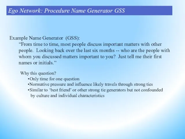 Example Name Generator (GSS): “From time to time, most people discuss important