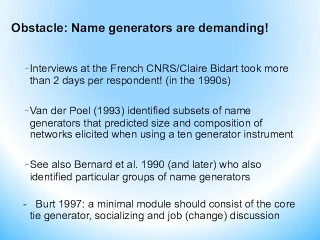 Obstacle: Name generators are demanding! Interviews at the French CNRS/Claire Bidart took