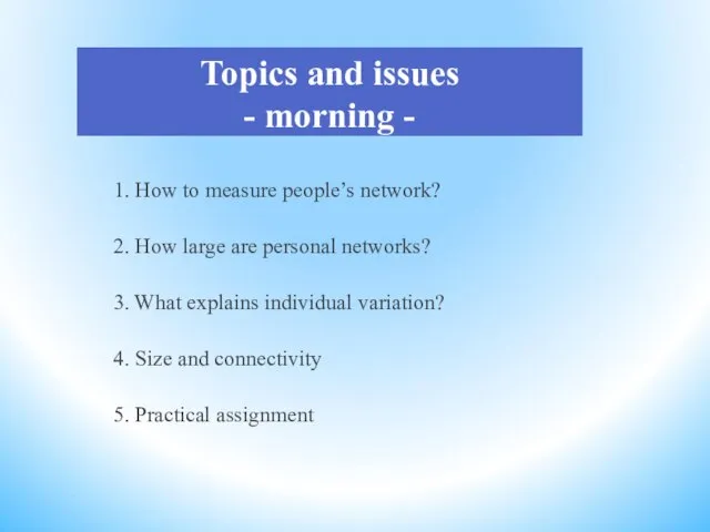 Topics and issues - morning - 1. How to measure people’s network?