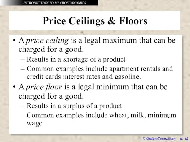 © OnlineTexts.com p. Price Ceilings & Floors A price ceiling is a