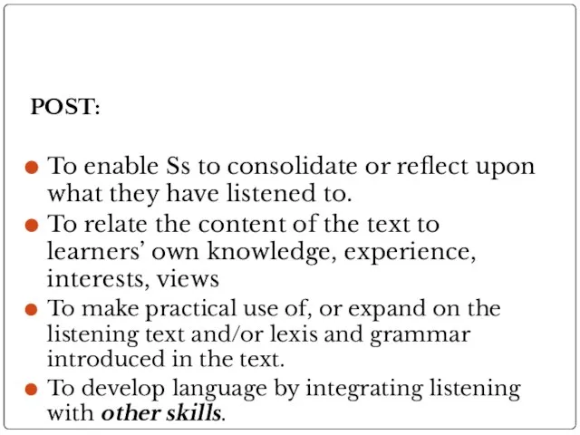 POST: To enable Ss to consolidate or reflect upon what they have