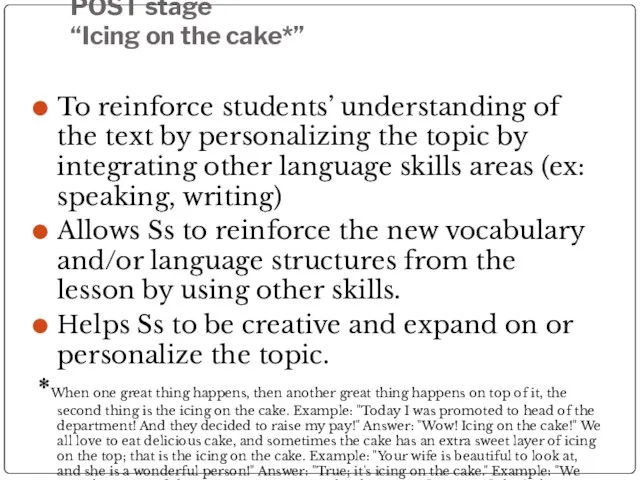 POST stage “Icing on the cake*” To reinforce students’ understanding of the