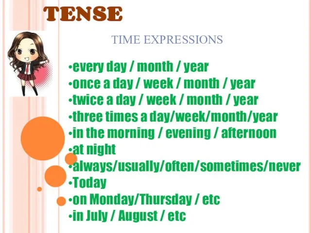 SIMPLE PRESENT TENSE every day / month / year once a day