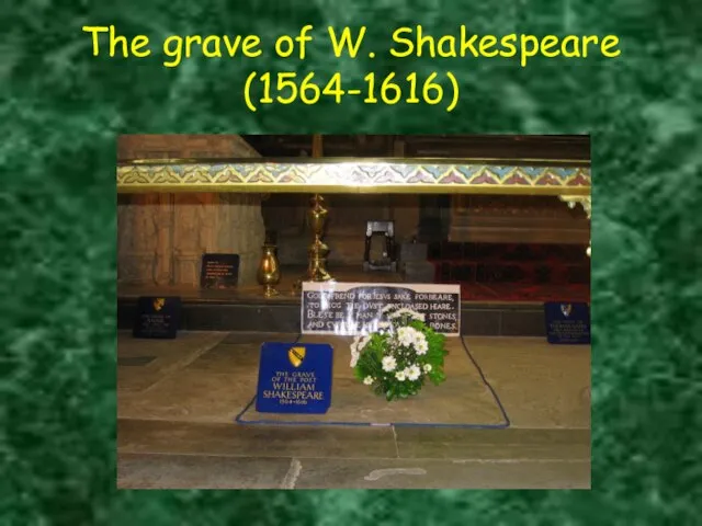 The grave of W. Shakespeare (1564-1616)