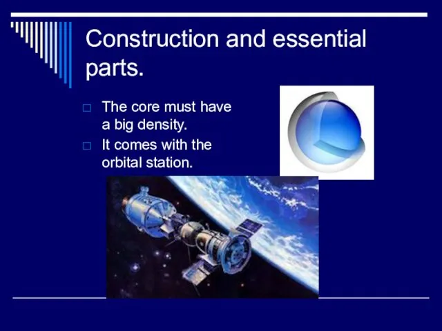 Construction and essential parts. The core must have a big density. It
