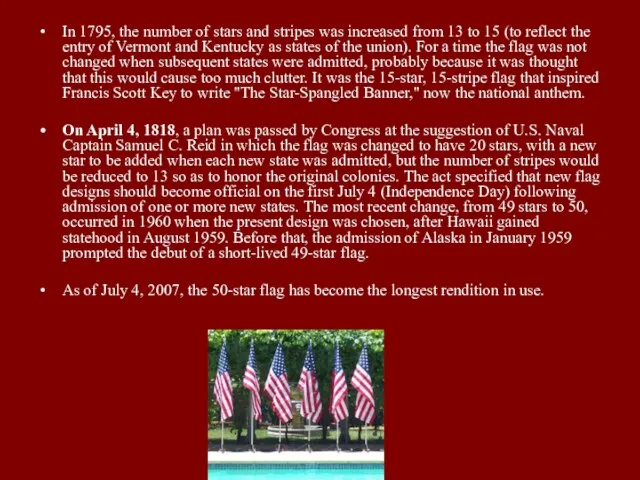 In 1795, the number of stars and stripes was increased from 13