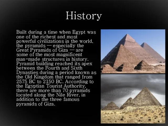 History Built during a time when Egypt was one of the richest