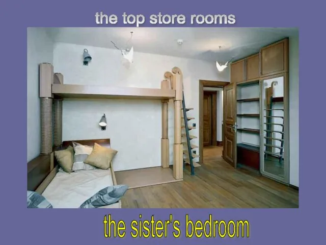the top store rooms the sister's bedroom