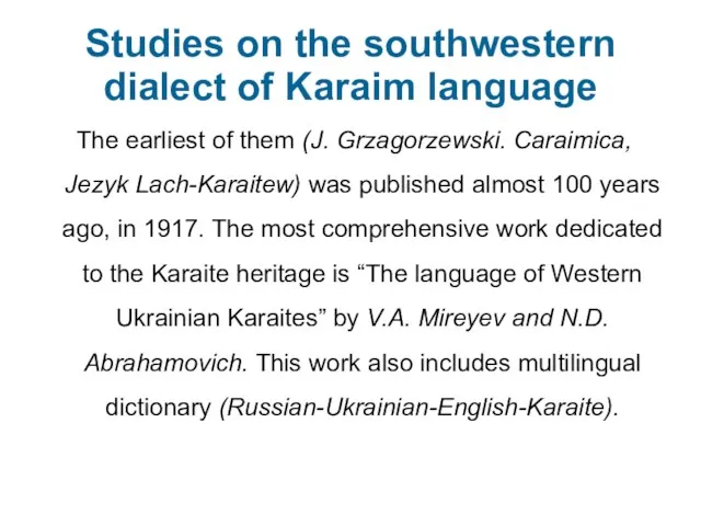 Studies on the southwestern dialect of Karaim language The earliest of them