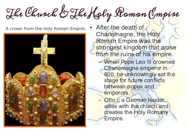 A crown from the Holy Roman Empire. After the death of Charlemagne,