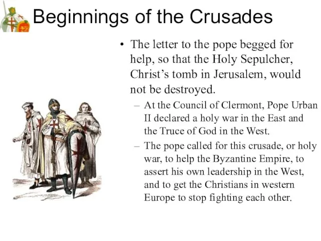 Beginnings of the Crusades The letter to the pope begged for help,