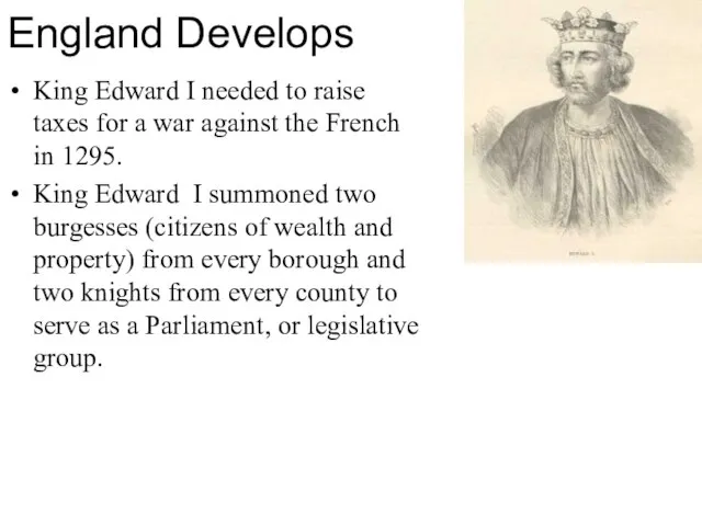 King Edward I needed to raise taxes for a war against the